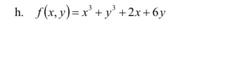 h. f(x, y)=x' + y' +2x+6y
