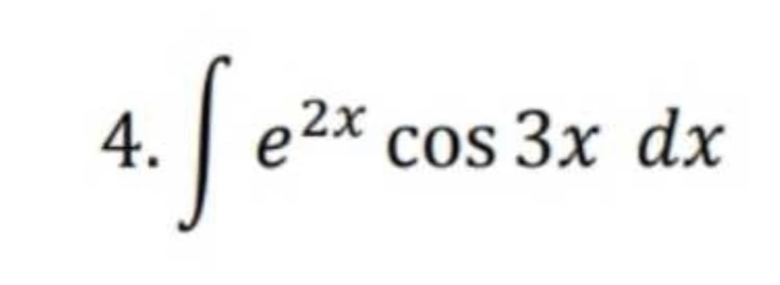 4.
2x cos 3x dx

