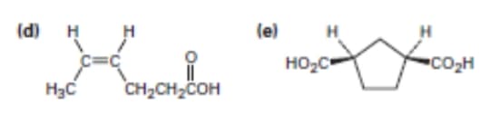 (d)
(e)
C=C
HO2C
CO2H
H3C
CH2CH2COH

