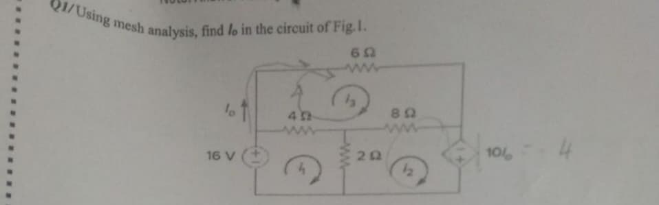 21/Using mesh analysis, find lo in the circuit of Fig. 1.
lo
16 V
452
692
13
ww
202
892
12₂
10%