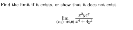 lim
(2,1)→(0,0) xª + 4y²
