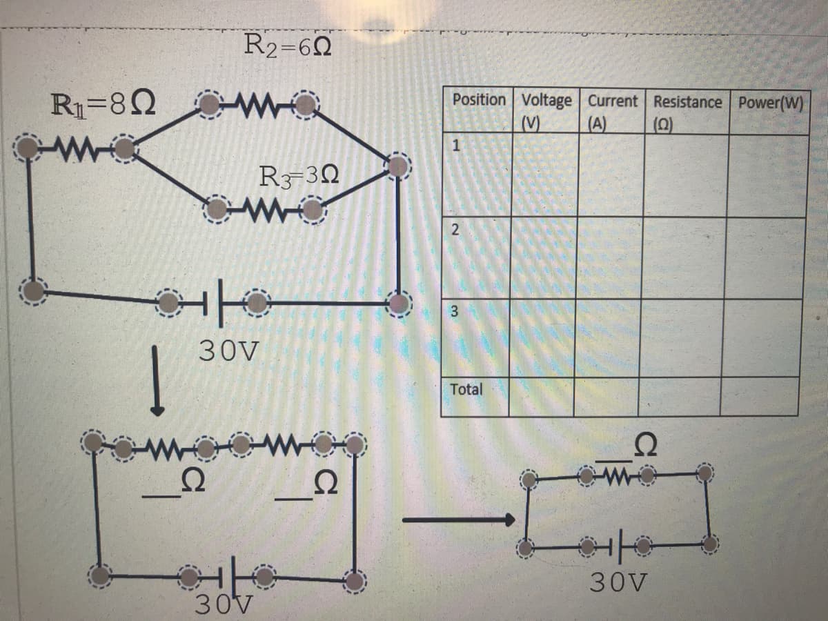 R2=60
R1=82
Position Voltage Current Resistance Power(W)
(A)
(V)
1
R3-30
30V
Total
Ω
30V
30V
