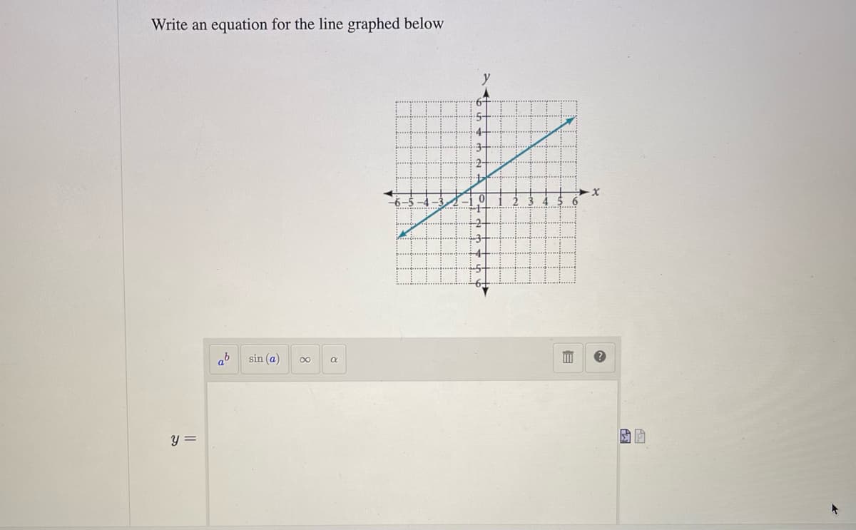 Write an equation for the line graphed below
y =
sin (a)
∞
y
2-
E
X
SP