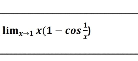 limx-1 x(1 — соs )
x→1
