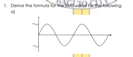 1. Derive the formula for the RMS value for the following
a)
