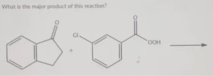 What is the major product of this reaction?
OOH