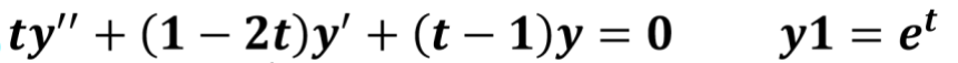 ty" + (1 — 2t)у' + (t - 1)у 3 0
y1 = et
