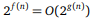 2.f(n) = 0(28(n))