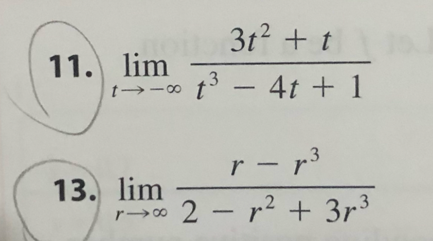 .. 3t² + t
11. lim
3
t→∞ t³ - 4t + 1
t118
r - p³
→∞ 2 - ² + 3r³
13. lim