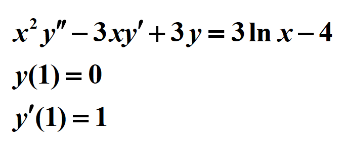 x"у" - 3ху' + 3у%3D3In x-4
y(1)=0
y'(1) = 1
