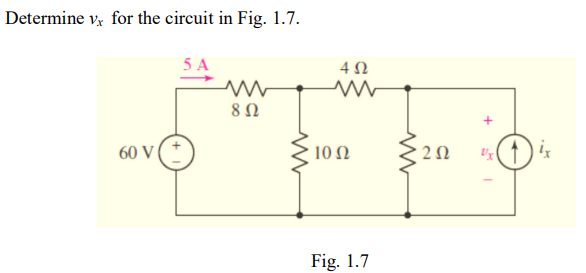 Determine v. for the circuit in Fig. 1.7.
5 A
4 Ω
8 Ω
από τους πιο
60 V /
10 Ω
ΖΩ
Fig. 1.7