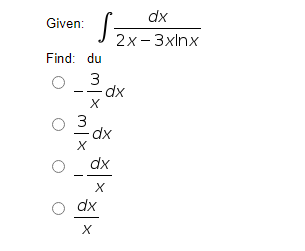 dx
Sz
Given:
2х-Зxinx
Find: du
3
-dx
dx
dx
X
dx
