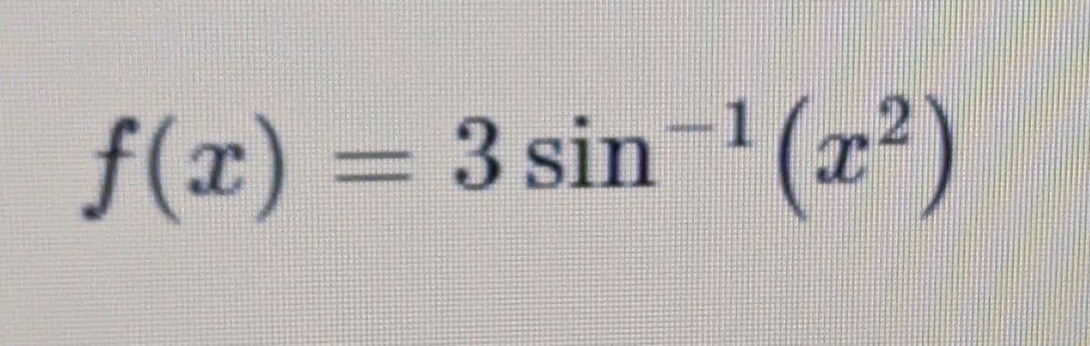 f(x) = 3 sin (r²)
