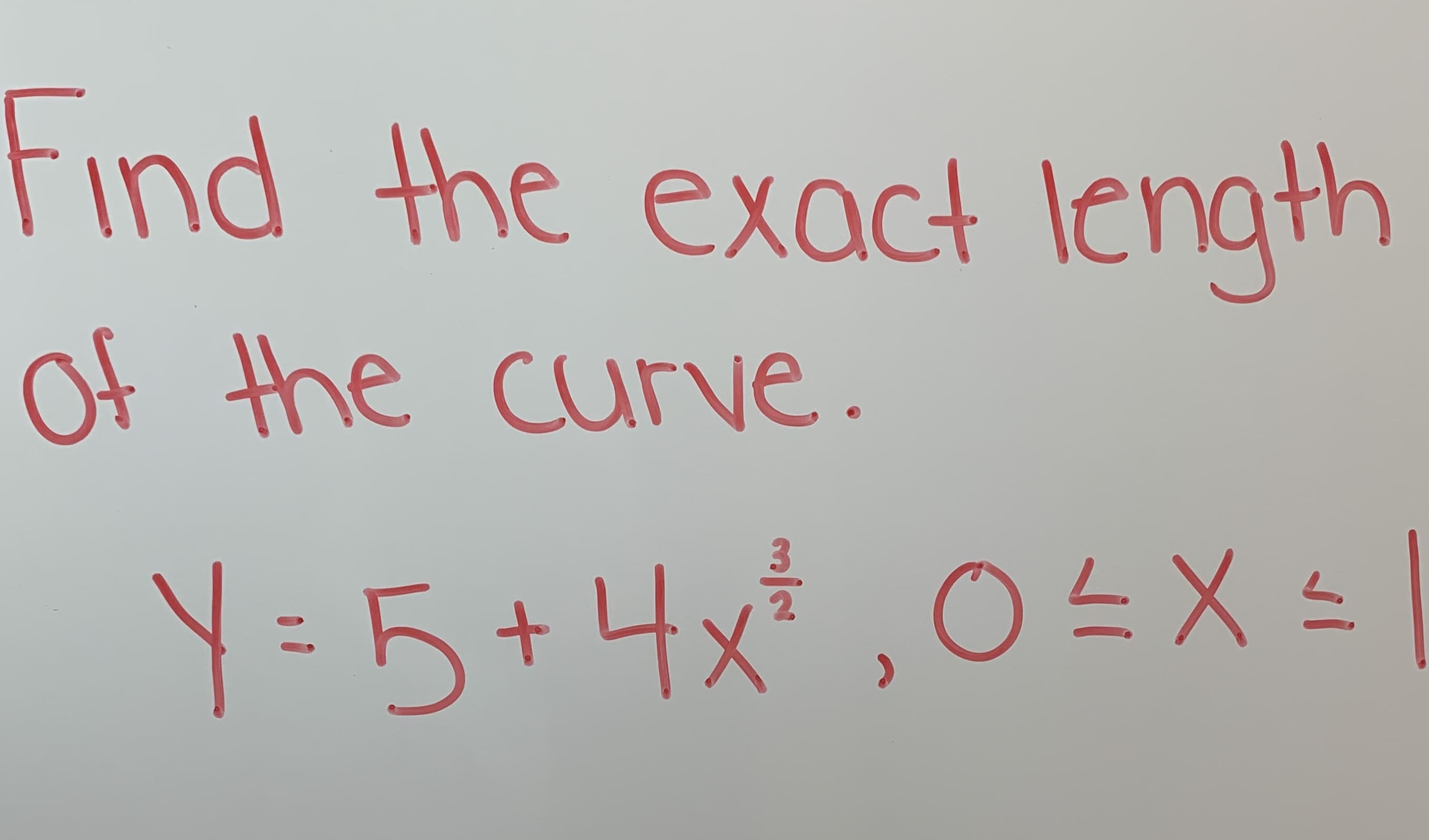 Find the exact length
ot the curve
