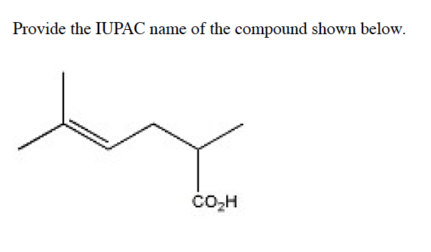 Provide the IUPAC name of the compound shown below.
co,H
