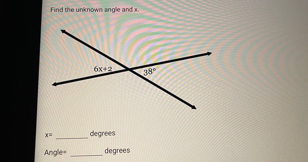 Find the unknown angle and x.
X=
Angle=
6x+2
degrees
MABA
352-3
degrees
741531
ACER
38⁰