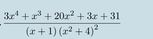 3x4x320x² + 3x + 31
(x+1)(x²+4)²
2