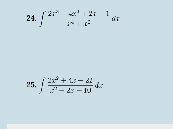 2x34x2+2x-1
24.
dx
x4 + x²
2x² + 4x + 22
25.
dx
x²+2x+10