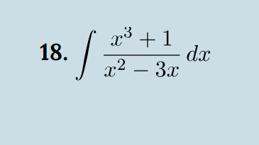 18.
x3+1
x² - 3x
dx