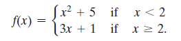 [x² + 5 if x < 2
3x + 1 if x 2 2.
f(x)
