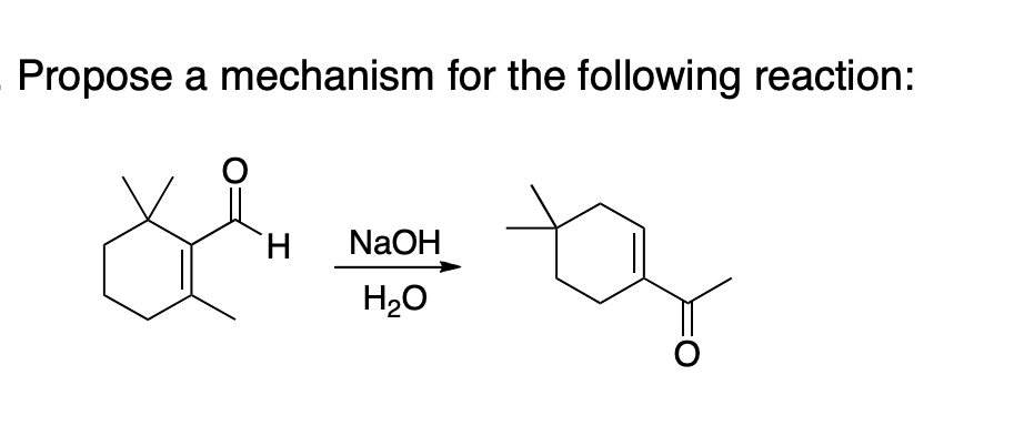 Propose a mechanism for the following reaction:
H.
NaOH
H20
