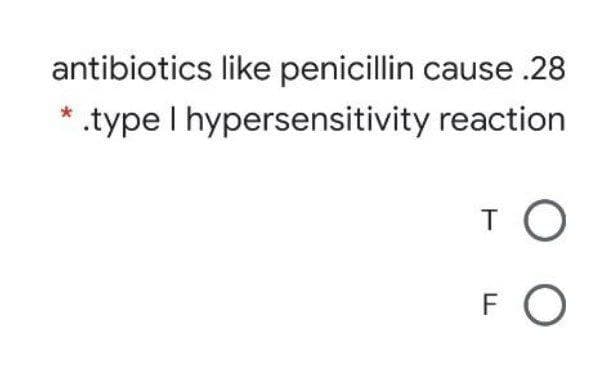 antibiotics like penicillin cause .28
*.type I hypersensitivity
reaction
T O
FO
LL