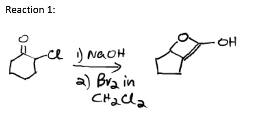 Reaction 1:
مرغ
-c 1) NaOH
a) Bra in
CH₂Cla
OH