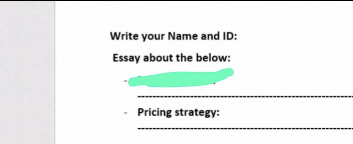 Write your Name and ID:
Essay about the below:
Pricing strategy:
