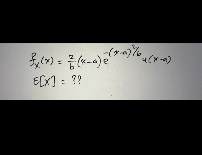 -(x-a)/
f(x) = (x) (**))
Ex] = ??