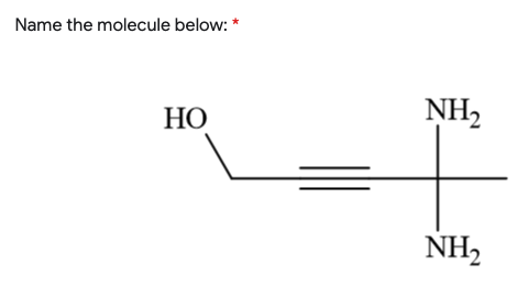 Name the molecule below: *
НО
NH2
NH,
