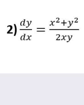 dy
x²+y2
2)
dx
2хy
||
