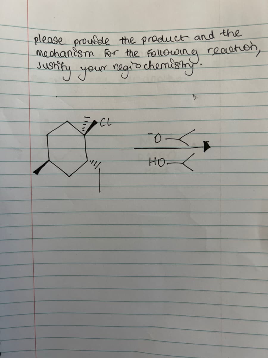 please proudde the product and the
mechanism For the Following reacton,
otity your negitechemistny.
HOK
