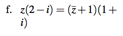 z(2 – i) = (z+1)(1+
i)
