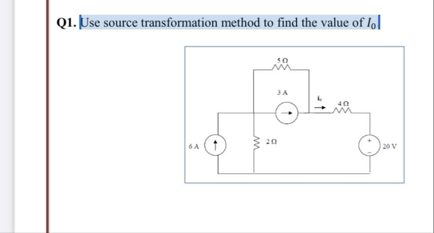 Q1. Use source transformation method to find the value of lol
6 A
w
5
592
3 A
292
4Ω
20 V