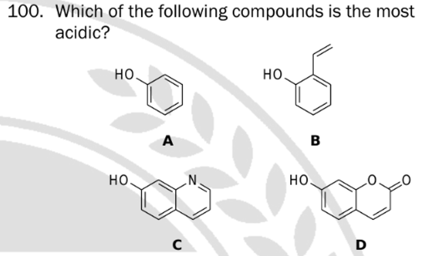 100. Which of the following compounds is the most
acidic?
HO.
HO.
A
с
N
HO.
B
НО.
D