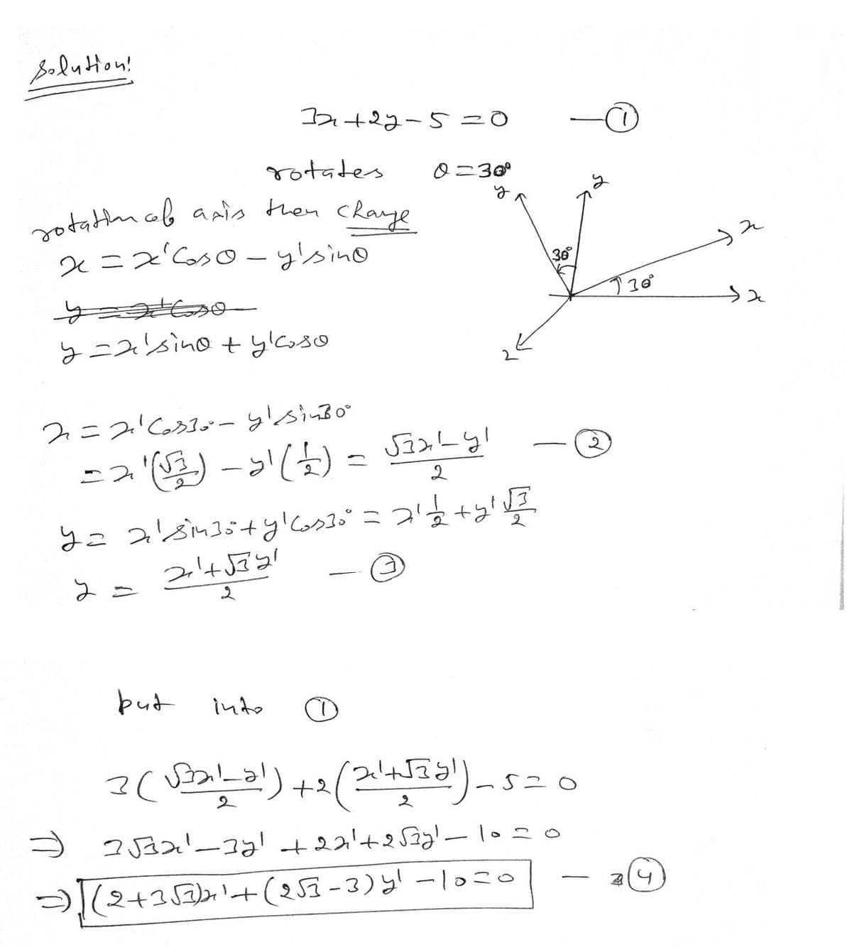 solution!
72+27-5=0
rotation of axis then chaye
x = x²C₂₂0 - y'sino
rotates
y=+o
y=2'sino + ylcoso
but
2₁ = 2¹ Cosso - y simbo
= 2 (√) - 3¹ (1) = √2xLY!
y1
into
0=30⁰
E
y = 2'sin³5+ y ¹ Casso² = 21/1/2+y! √1/2
24+5721
у=
36⁰°
3(
3 (√21__51) +2 (21+55)_ 520
2√√32¹-371 +22² +2√35¹ - 1020
(2 + 3√3)2¹+ (2√53-3) y¹ - 1020
-
A
30°
22
>x