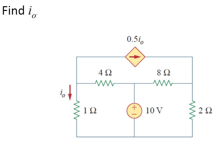 Find i
io
19
4Ω
ww
0.5%
+1
8 Ω
Μ
10 V
2 Ω