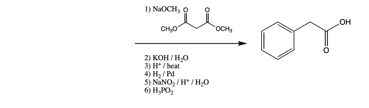 1) NaOCH3 o
HO
CH30
`OCH3
2) КОН /Н,О
3) H* / heat
4) H2 / Pd
5) NANO, / H* / H2O
6) H;РО,
