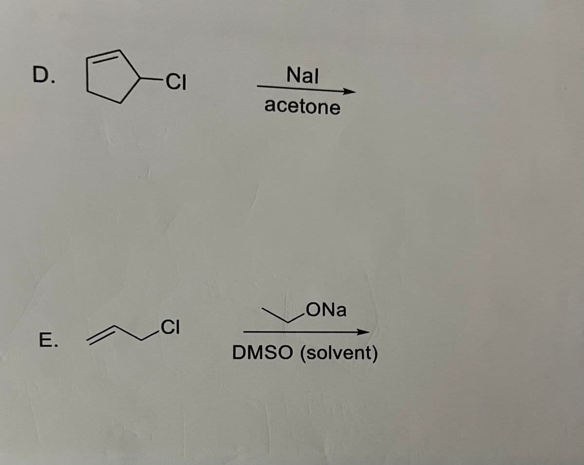 D.
CI
CI
E.
Nal
acetone
ONa
DMSO (solvent)