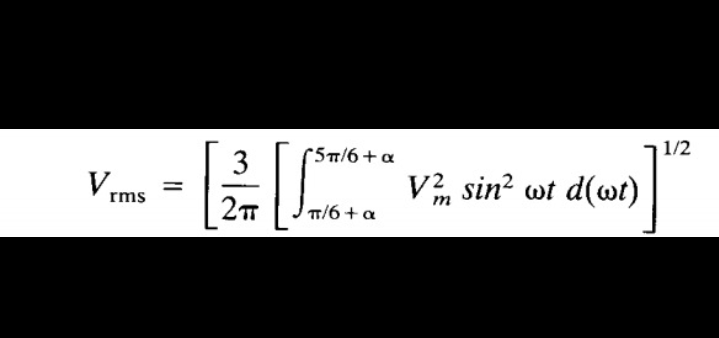 Vrms
=
3
2T
(5π/6+α
π/6+ a
V² sin² wt d(wt)
1/2