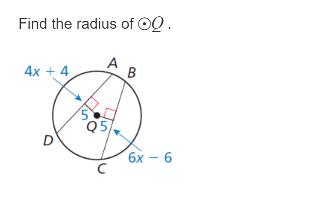Find the radius of OQ.
A
4х + 4
B
В
Q5
6х — 6
