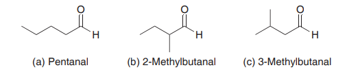 TH.
TH.
(a) Pentanal
(b) 2-Methylbutanal
(c) 3-Methylbutanal
