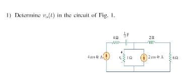 1) Determine () in the circuit of Fig. 1.
40094 A
49
211
2041 A