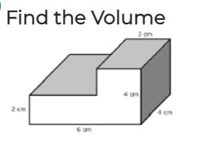 Find the Volume
3 cm
2 cm
6 cm
am
4 cm