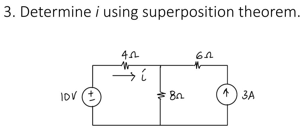 3. Determine i using superposition theorem.
Iov (+
8n
ЗА
