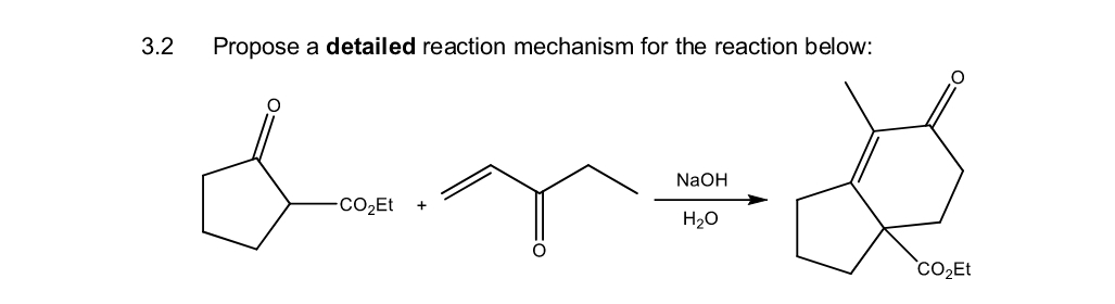 3.2
Propose a detailed reaction mechanism for the reaction below:
NaOH
-CO₂Et +
H₂O
CO₂Et