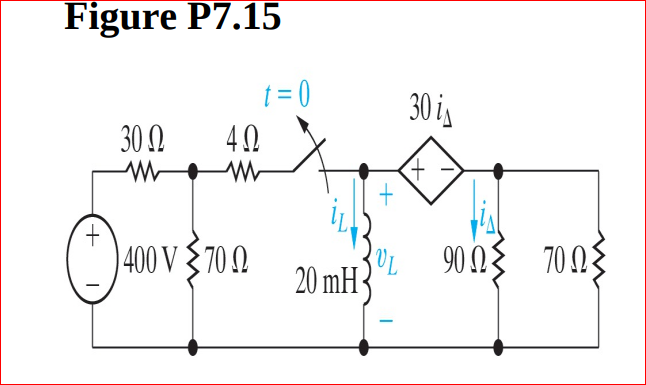 Figure P7.15
t = 0
30 is
30 N
40
400V ξ70Ω
B0L 9003 7003
70 23
20 mH3
