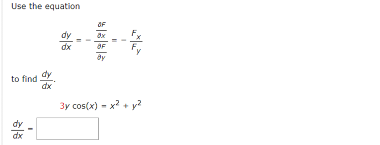 Use the equation
dy
to find
OF
dy
дх
dx
OF
ду
dy
dx
dx
3y cos(x) = x² + y²