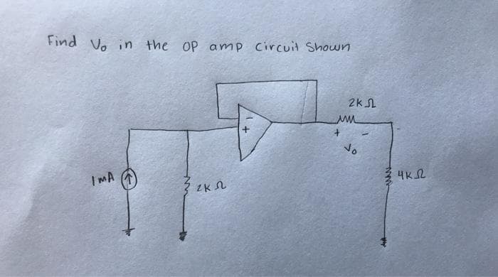 Find Vo in
the OP amp Circuit Shown
2kL
Jo
IMA
