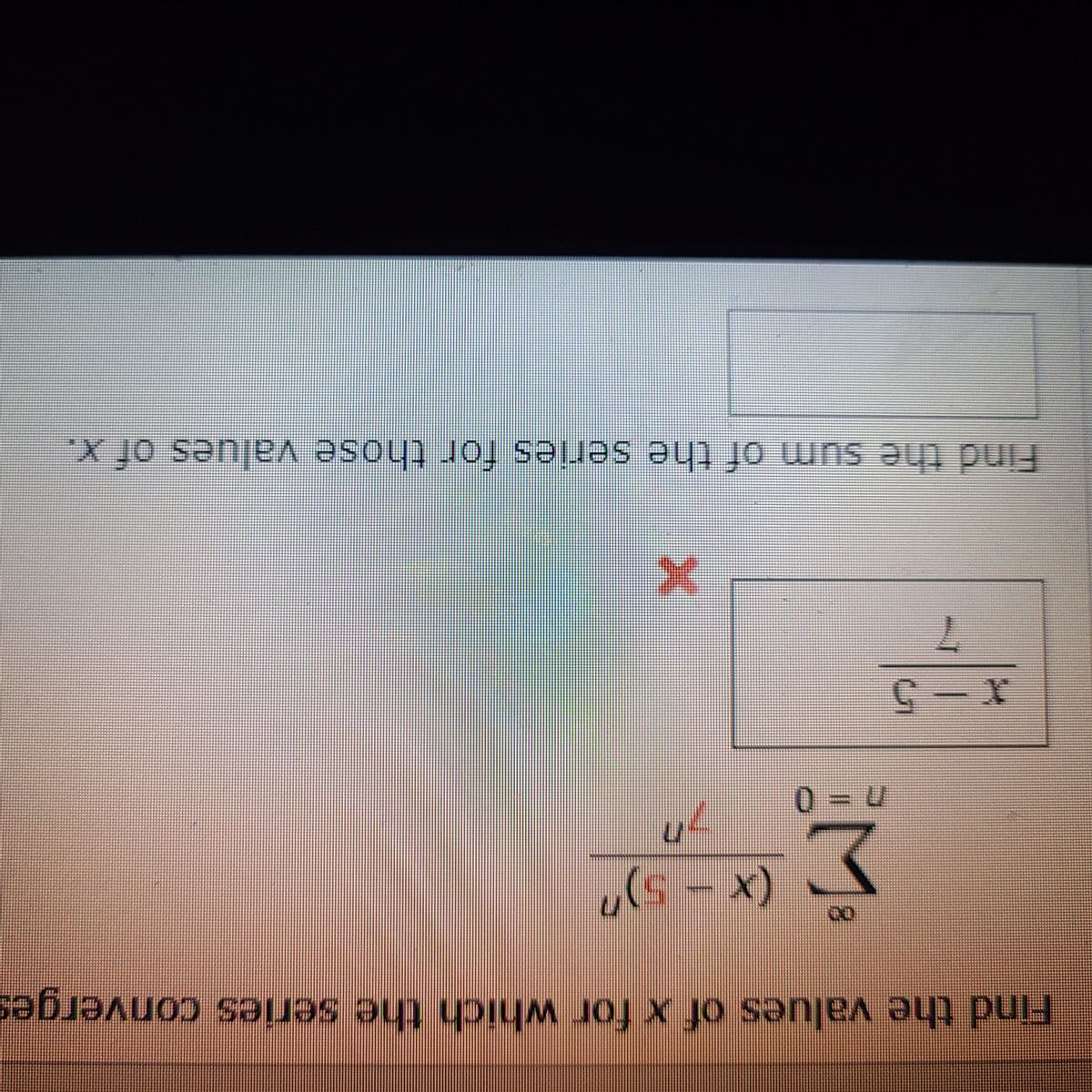 Find the sum of the series for those values of x.
5.
00
(x- 5)"
puld
Find the values of x for which the series converges
8.
